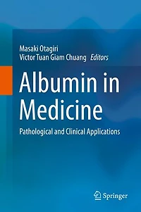 Albumin Medicine: Pathological And Clinical Applications