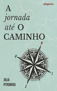 A jornada até O Caminho