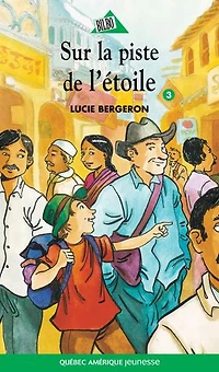 Abel et Léo 03: Sur la piste de l'étoile