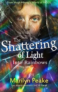 The Shattering of Light Into Rainbows: A Silo Short Story