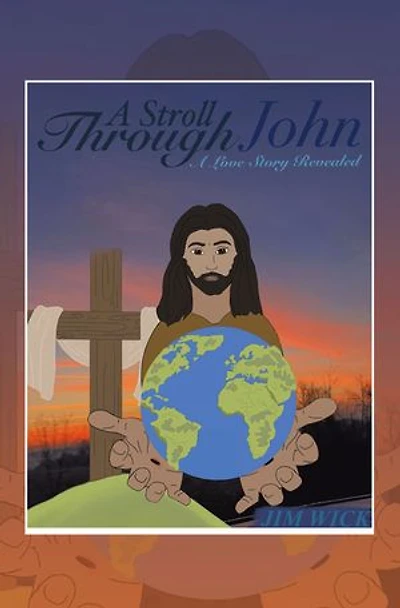 A Stroll Through John: A Love Story Revealed