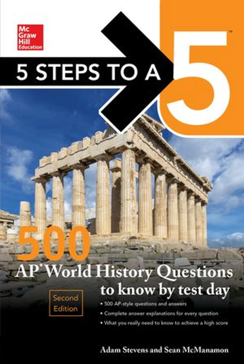 5 Steps to a 5: 500 AP World History: Modern Questions Know by Test Day, Fourth Edition