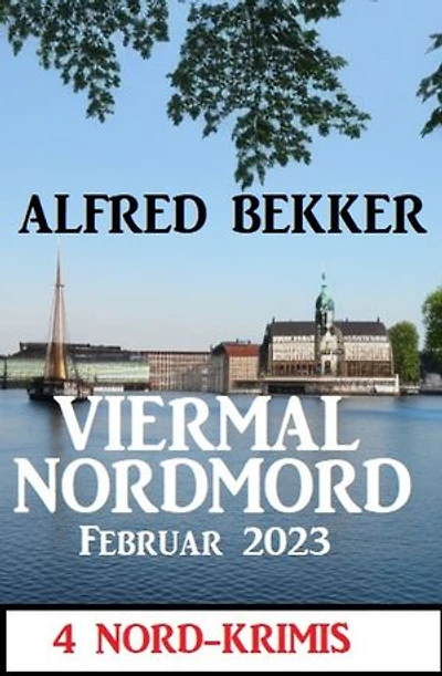 Viermal Nordmord Februar 2023: 4 Nord-Krimis