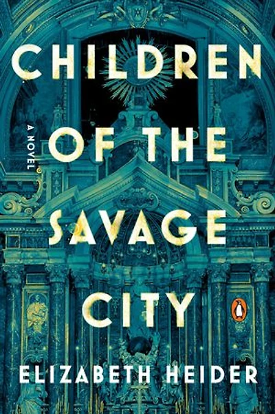 Children of the Savage City: A Novel