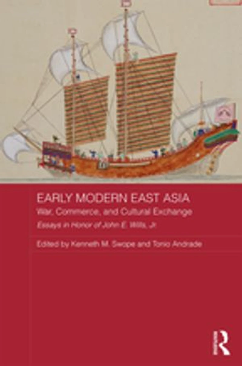 Early Modern East Asia: War, Commerce, And Cultural Exchange