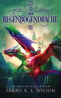 Der Regenbogendrache 3