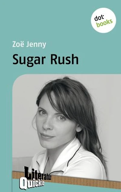 Sugar Rush - Literatur-Quickie: Band 32