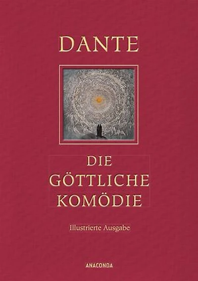 Die göttliche Komödie: Illustrierte Ausgabe
