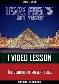 Learn French - 1 video lesson - The conditional present tense