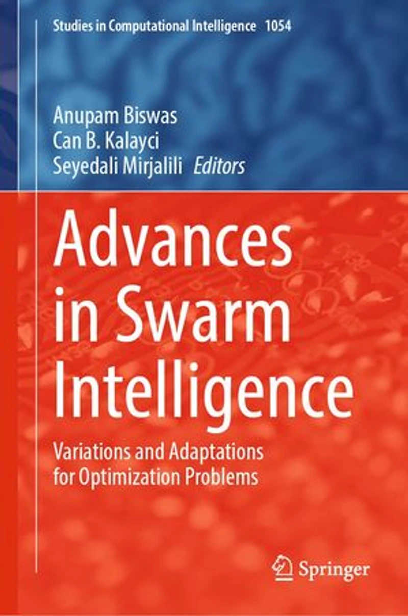 Advances Swarm Intelligence: Variations and Adaptations for Optimization Problems
