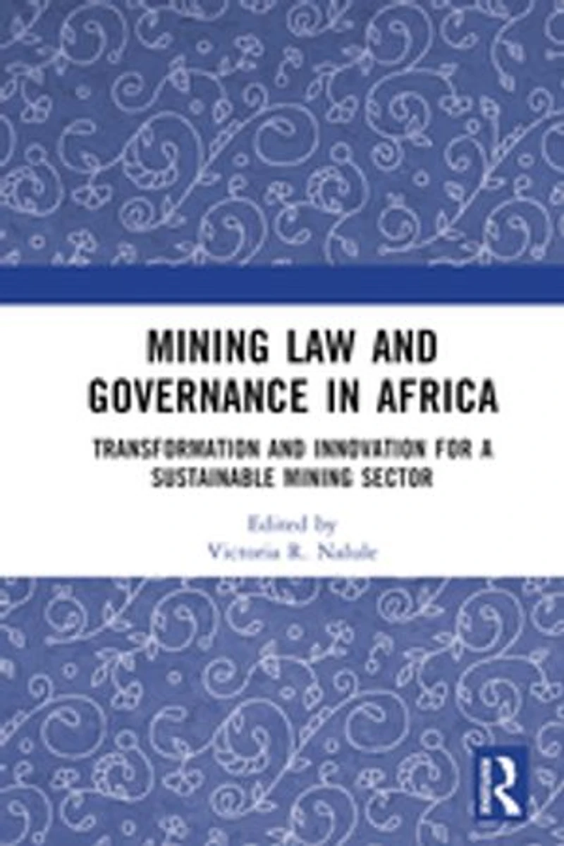 Mining Law and Governance Africa: Transformation Innovation for a Sustainable Sector