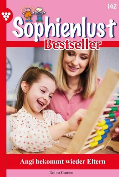 Angi bekommt wieder Eltern: Sophienlust Bestseller 142 – Familienroman