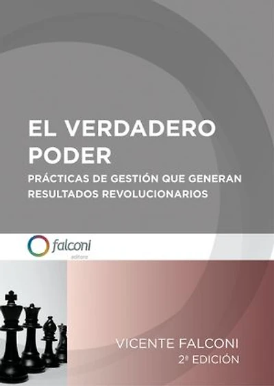 El Verdadero Poder: Prácticas de gestión que generan resultados revolucionarios.