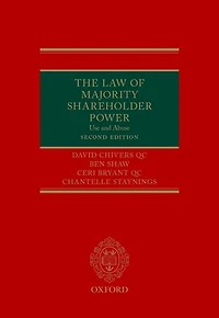 The Law of Majority Shareholder Power: Use and Abuse