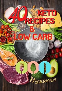 40 Keto Recipes Low Carb Cookbook