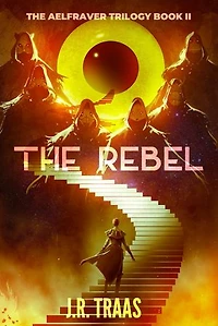 The Rebel (The Aelfraver Trilogy Book 2)