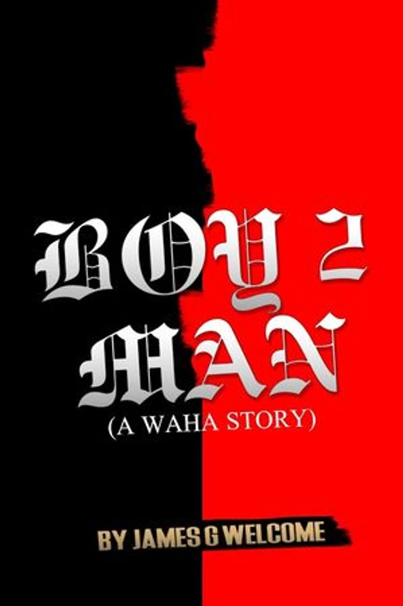 Boy 2 Man: A Waha Story