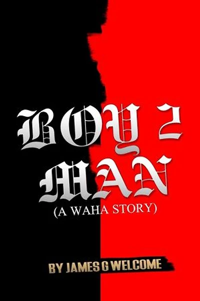 Boy 2 Man: A Waha Story