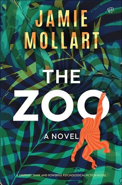 The Zoo: A gripping, dark and powerful psychological fiction novel