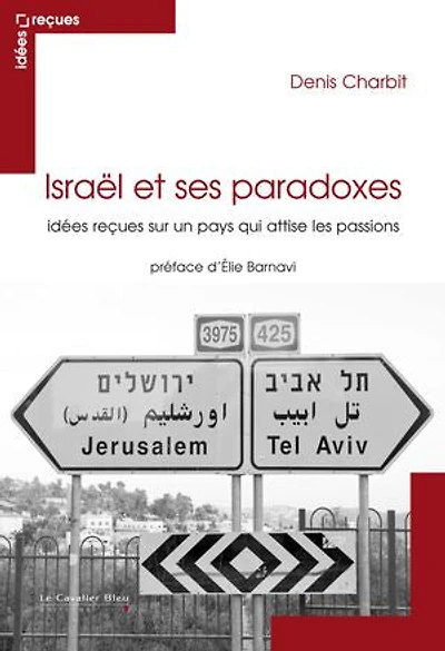 ISRAEL ET SES PARADOXES EPUB: idées reçues sur Israël