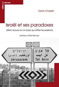 ISRAEL ET SES PARADOXES EPUB: idées reçues sur Israël