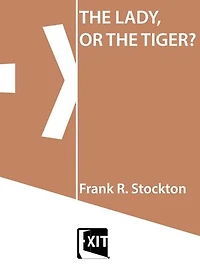 THE LADY, OR THE TIGER?