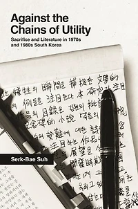 Against the Chains of Utility: Sacrifice and Literature 1970s 1980s South Korea