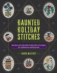 Haunted Holiday Stitches: Spooky and Adorable Embroidery Designs for Halloween Beyond