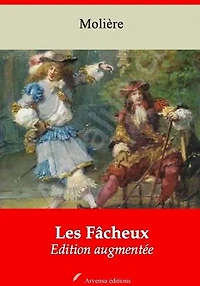 Les Fâcheux – suivi d'annexes: Nouvelle édition 2019