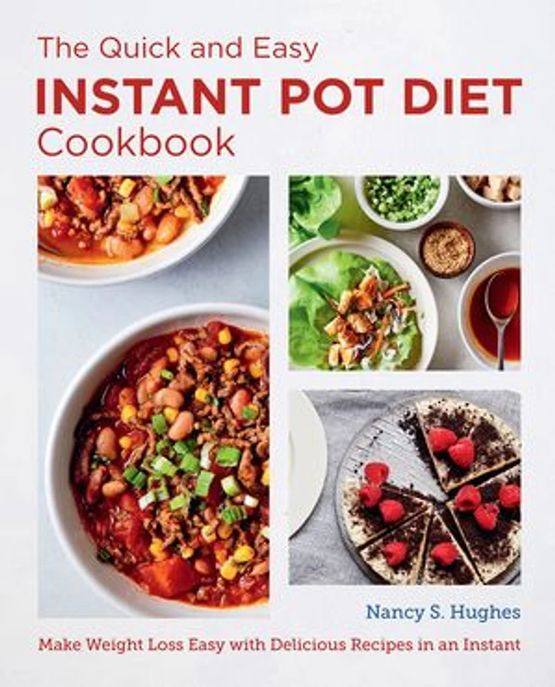 The Quick and Easy Instant Pot Diet Cookbook: Make Weight Loss with Delicious Recipes an