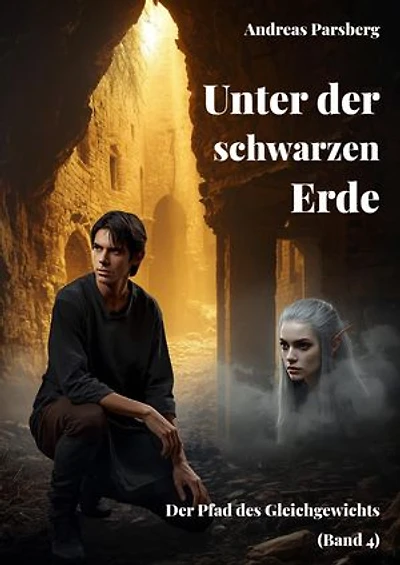 Unter der schwarzen Erde: Der Pfad des Gleichgewichts (Band 4)