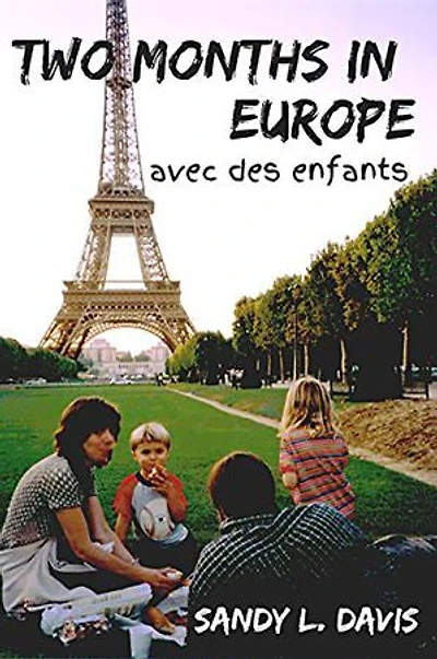 Two Months in Europe: Avec des Enfants