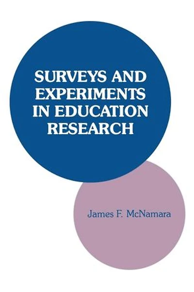 Surveys and Experiments Education Research