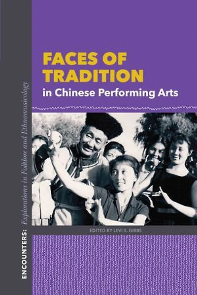 Faces Of Tradition Chinese Performing Arts