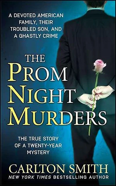 The Prom Night Murders: A Devoted American Family, Their Troubled Son, and a Ghastly Crime