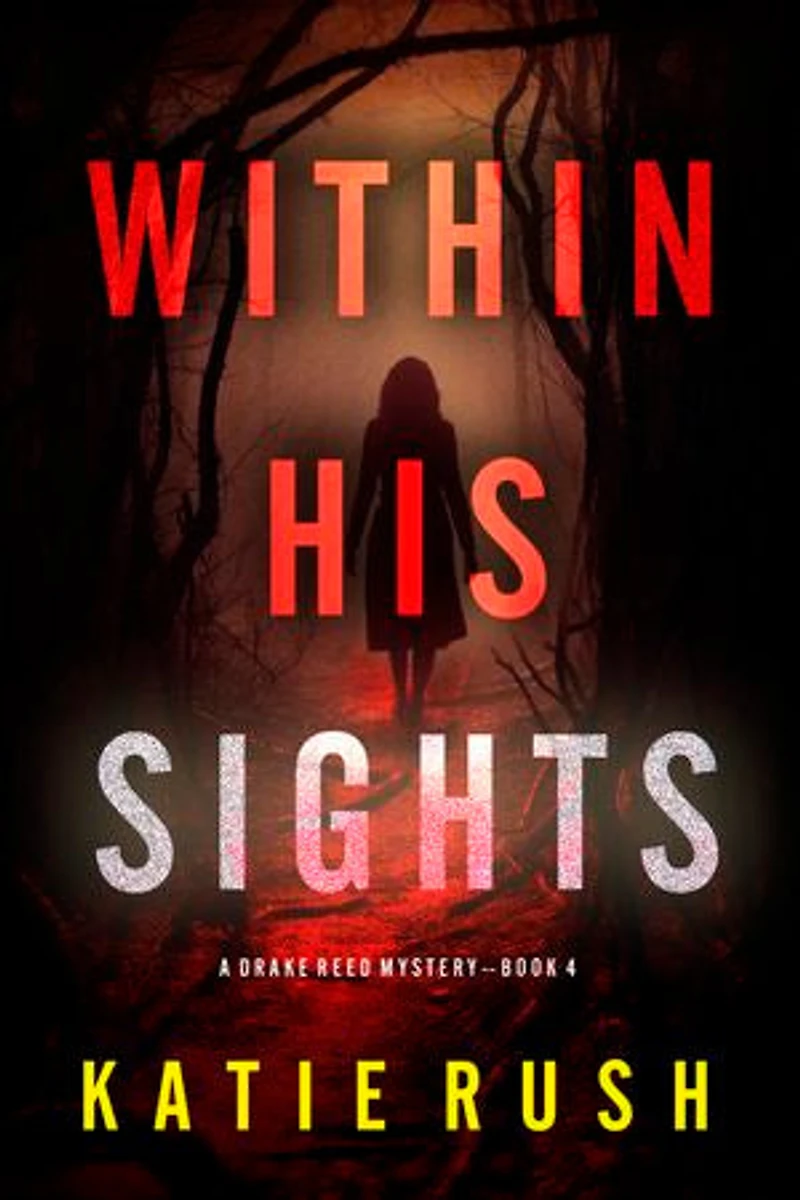 Within His Sights (A Drake Reed FBI Suspense Thriller—Book Four)