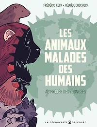 Les animaux malades des humains: au procès zoonoses