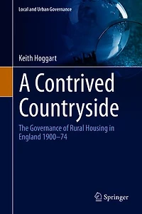 A Contrived Countryside: The Governance Of Rural Housing England 1900-74