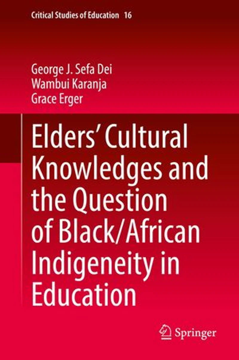 Elders' Cultural Knowledges and the Question of Black/ African Indigeneity Education