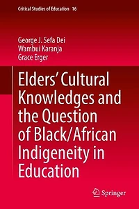 Elders' Cultural Knowledges and the Question of Black/ African Indigeneity Education