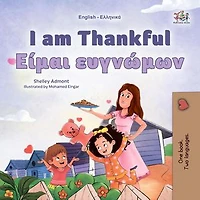 I am Thankful Είμαι ευγνώμων: English Greek Bilingual Collection