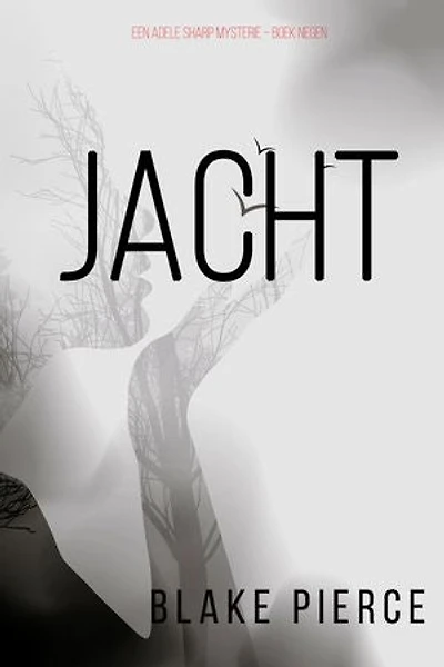 Jacht (Een Adele Sharp Mysterie Boek Negen)
