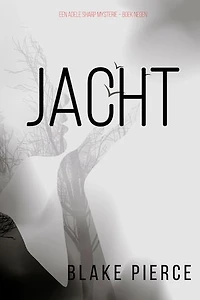 Jacht (Een Adele Sharp Mysterie Boek Negen)