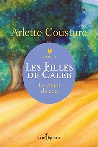 Les Filles de Caleb - Tome 1: Le chant du coq