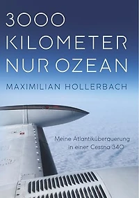3000 Kilometer nur Ozean: Meine Atlantiküberquerung in einer Cessna 340