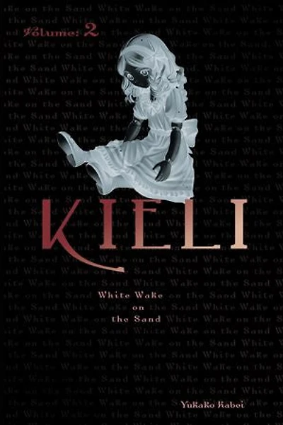 Kieli, Vol. 2 (light Novel): White Wake On The Sand