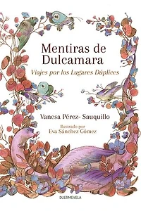 Mentiras de Dulcamara: Viajes por los Lugares Dúplices