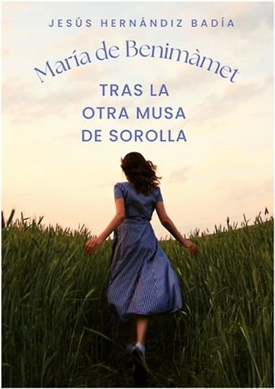 María de Benimamet: Tras la otra musa de Sorolla