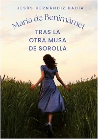 María de Benimamet: Tras la otra musa de Sorolla
