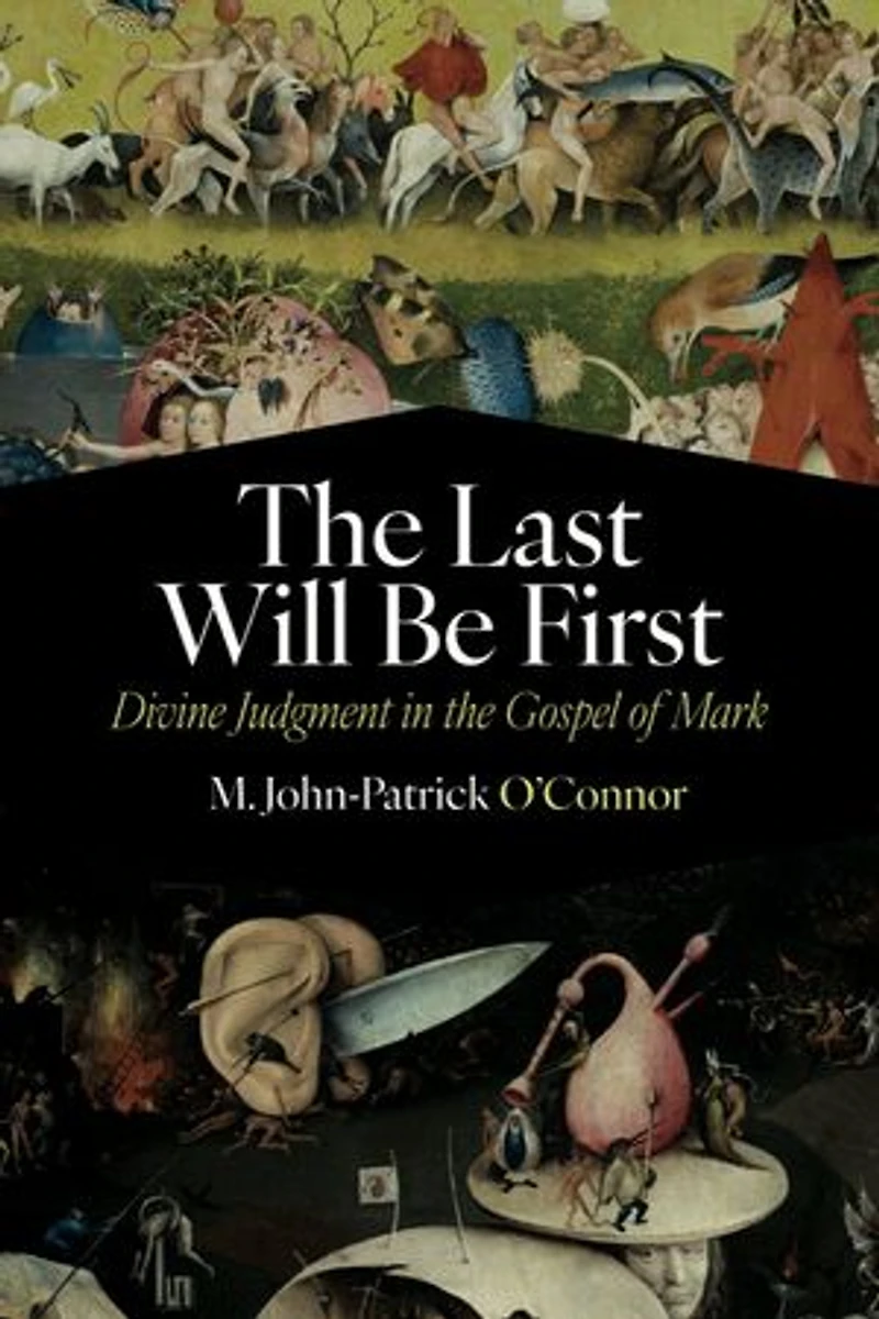 the Last Will Be First: Divine Judgment Gospel of Mark